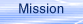 Mission
